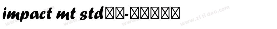 impact mt std粗体字体转换